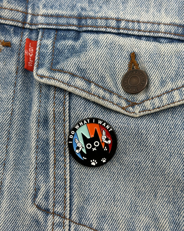 What I Want Cat Pin - Sassy Gift for Cat Lovers