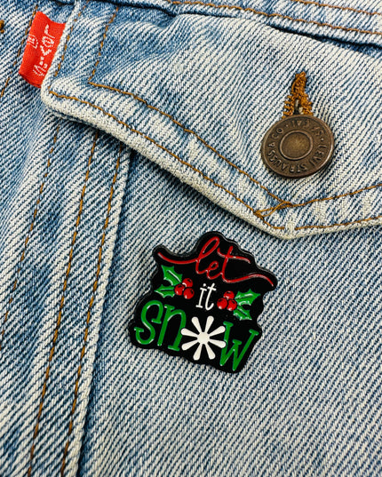 Let it Snow Brooch | Holiday Christmas Accessory