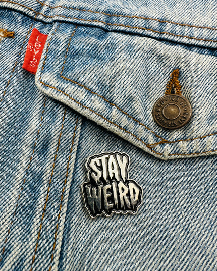 Stay Weird Pin Badge