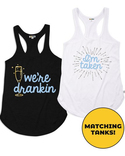 Women's Taken & Drankin' Bachelorette Party Tank Tops