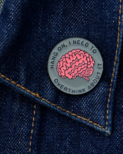Pin - Overthink Thoughtful Accessory for All Ages