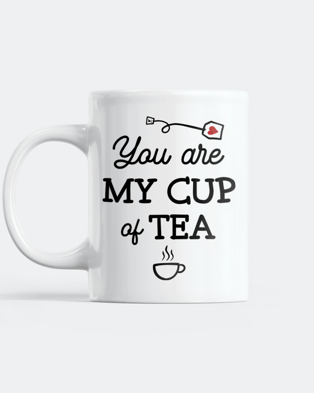 You Are My Cup Of Tea Mug