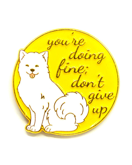 Don't Give Up Enamel Pin