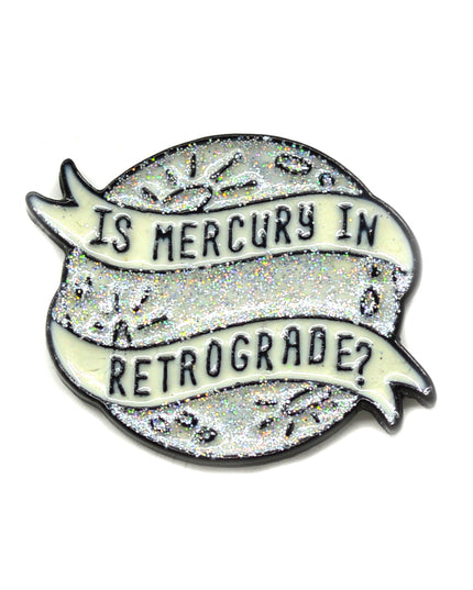 Is Mercury in Retrograde Enamel Pin