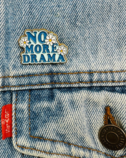 No More Drama Pin