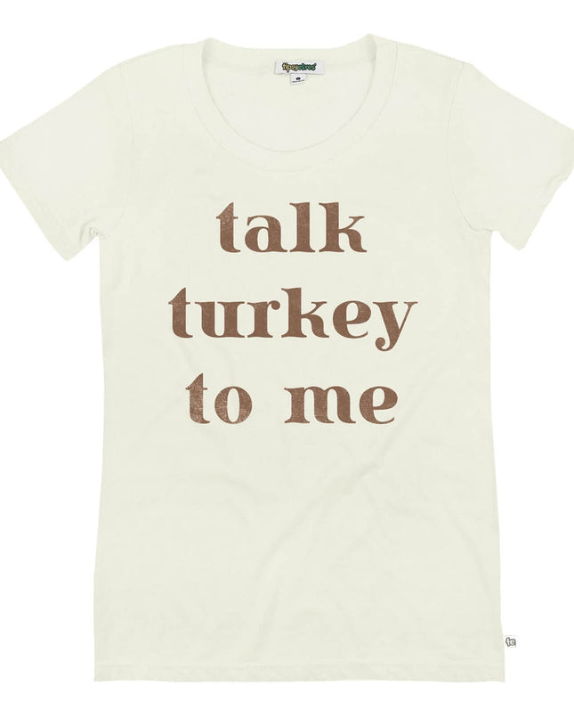 Women's Talk Turkey to Me Tee